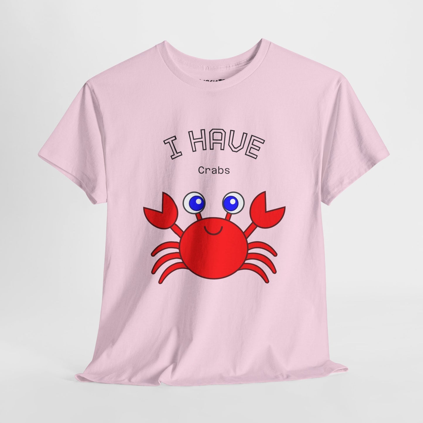 Funny "I Have Crabs" T-Shirt, Unisex Cotton Tee (Light Colors)