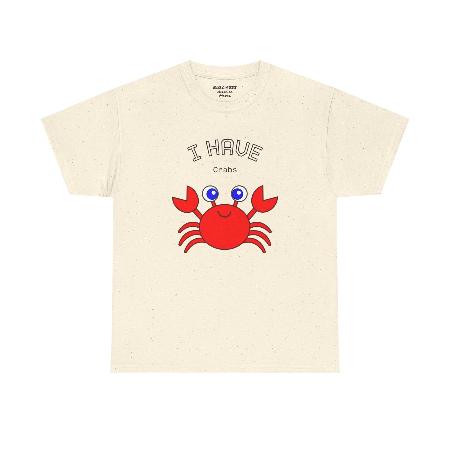 Funny "I Have Crabs" T-Shirt, Unisex Cotton Tee (Light Colors)