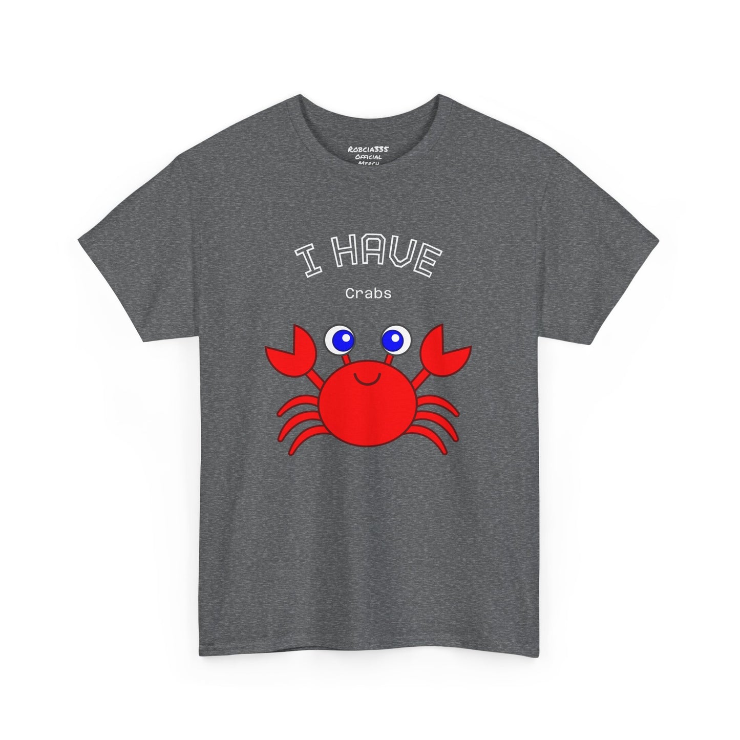 Funny "I Have Crabs" T-Shirt, Unisex Cotton Tee (Dark Colors)