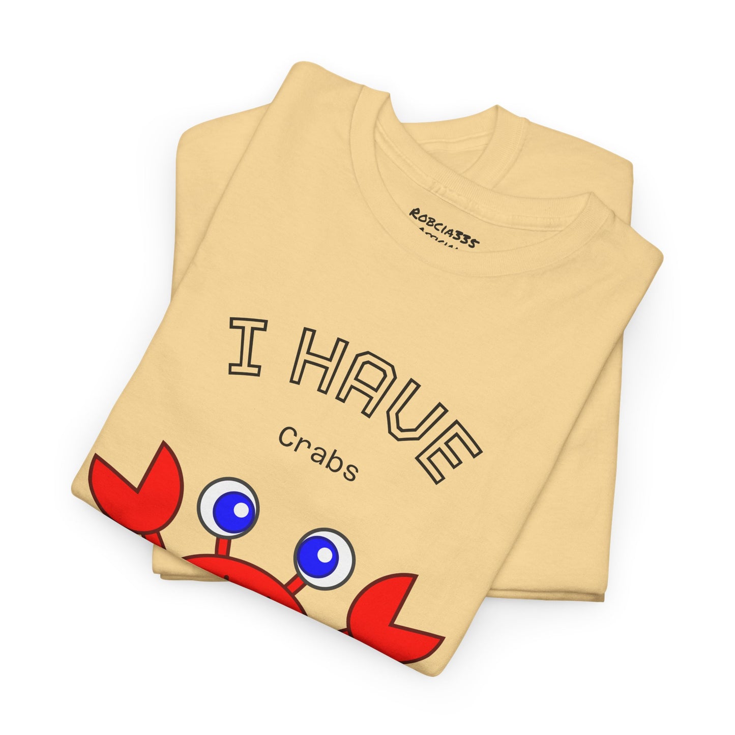 Funny "I Have Crabs" T-Shirt, Unisex Cotton Tee (Light Colors)