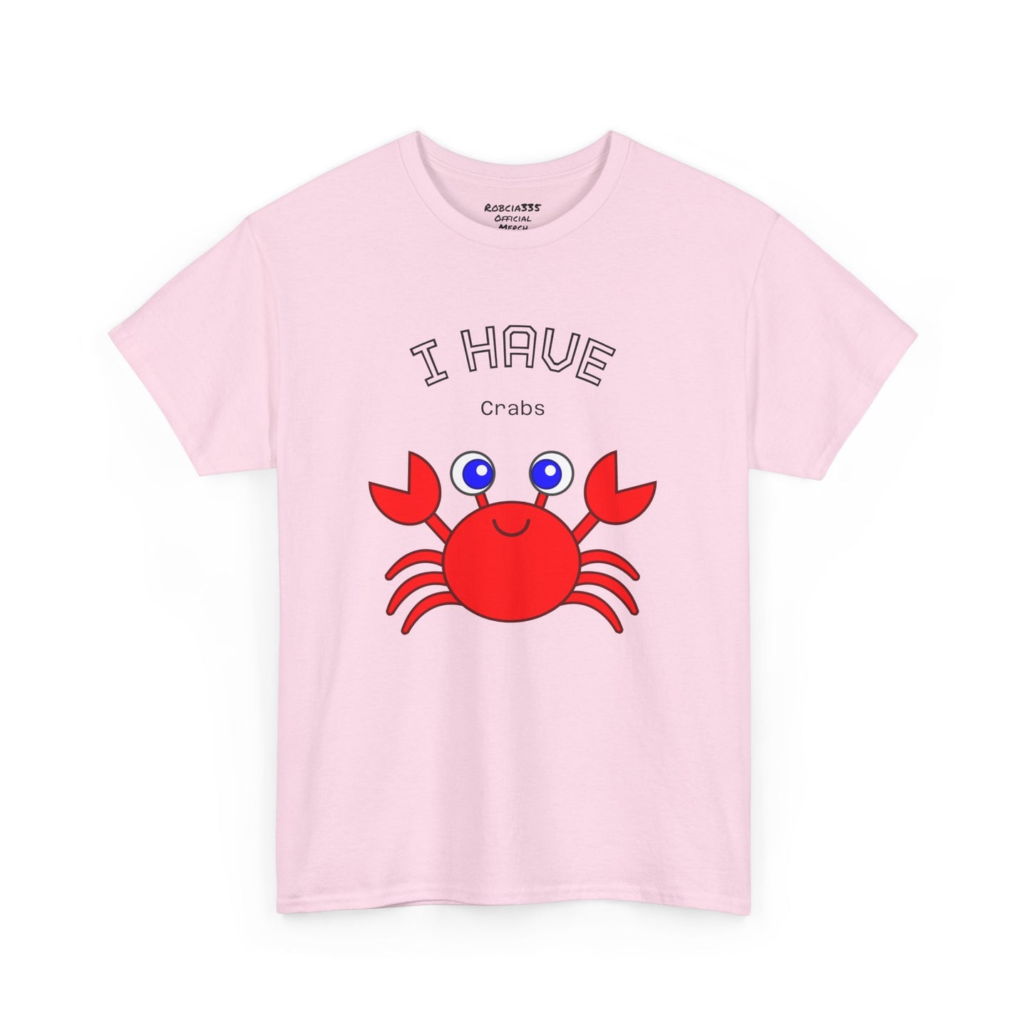 Funny "I Have Crabs" T-Shirt, Unisex Cotton Tee (Light Colors)