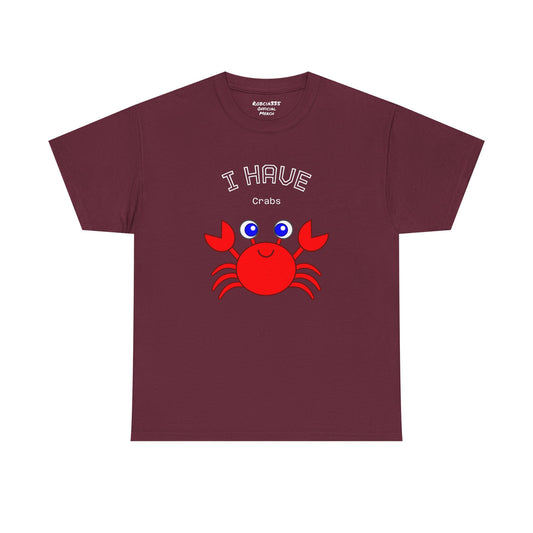 Funny "I Have Crabs" T-Shirt, Unisex Cotton Tee (Dark Colors)
