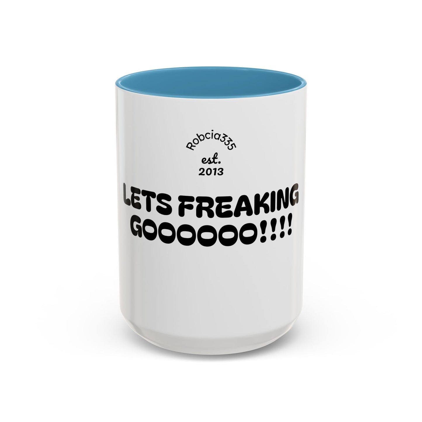 Motivational Accent Coffee Mug - 'LET'S FREAKING GOOOOO!!!!' - Perfect for Coffee Lovers