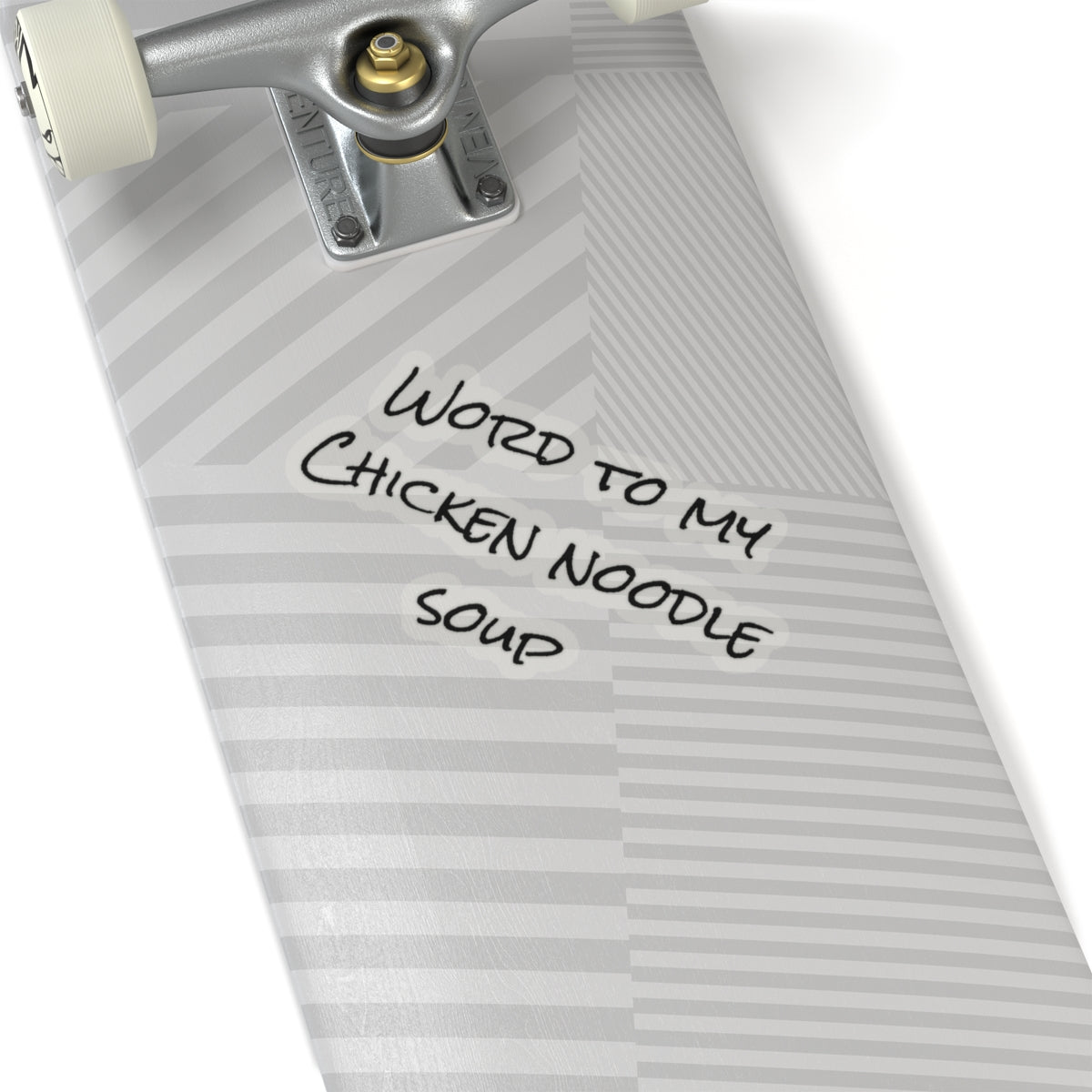 "Word To My Chicken Noodle Soup" Kiss-Cut Sticker