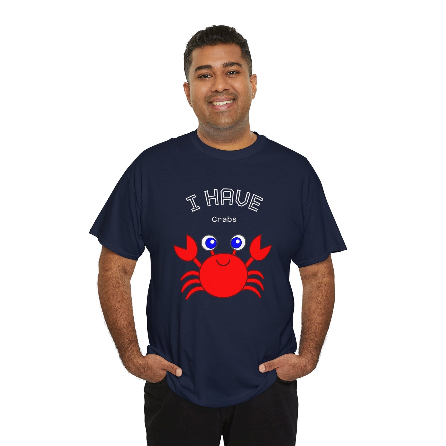 Funny "I Have Crabs" T-Shirt, Unisex Cotton Tee (Dark Colors)