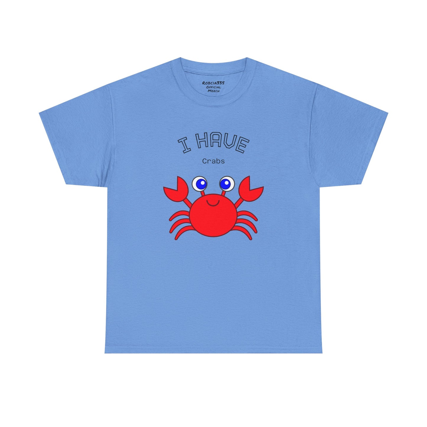 Funny "I Have Crabs" T-Shirt, Unisex Cotton Tee (Light Colors)
