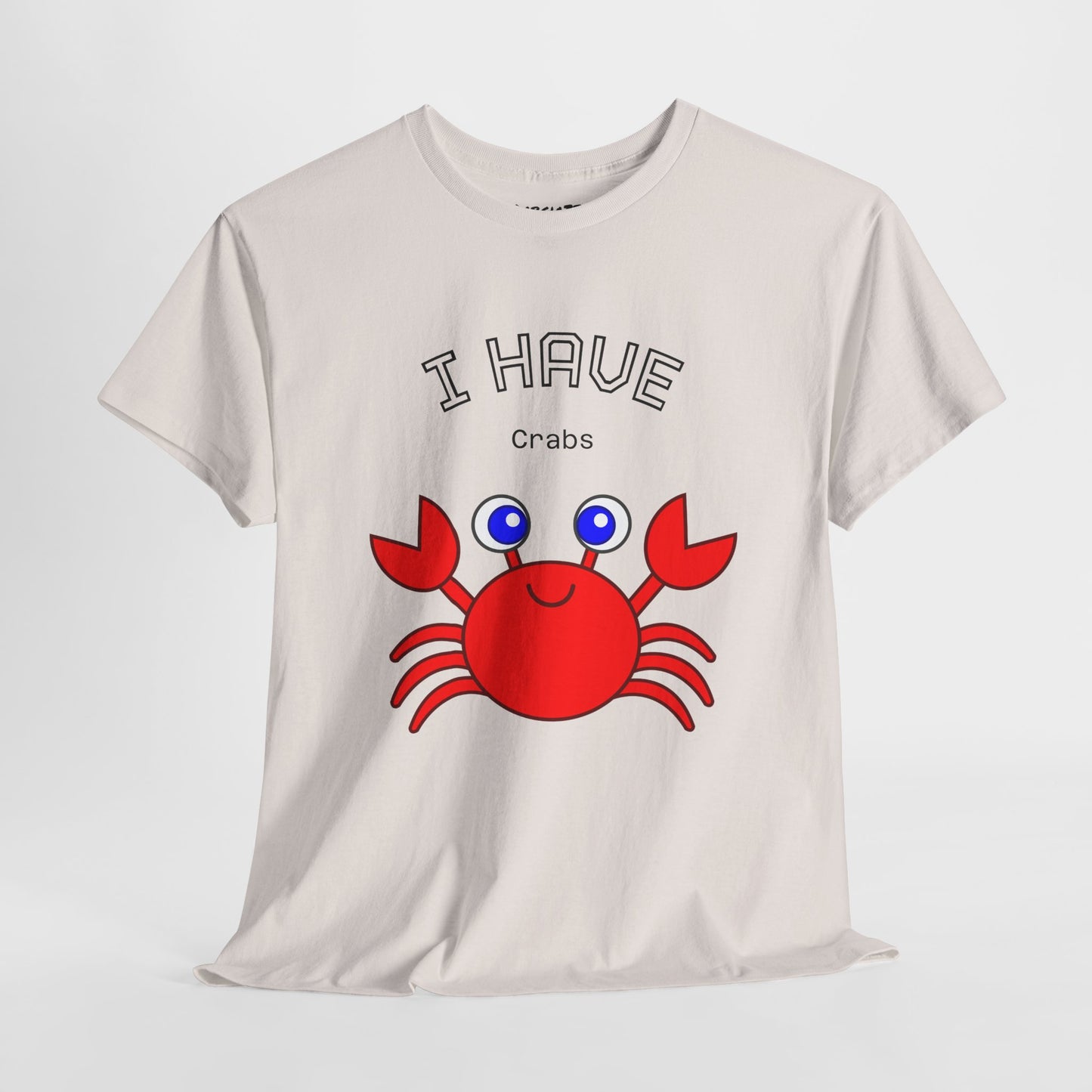 Funny "I Have Crabs" T-Shirt, Unisex Cotton Tee (Light Colors)