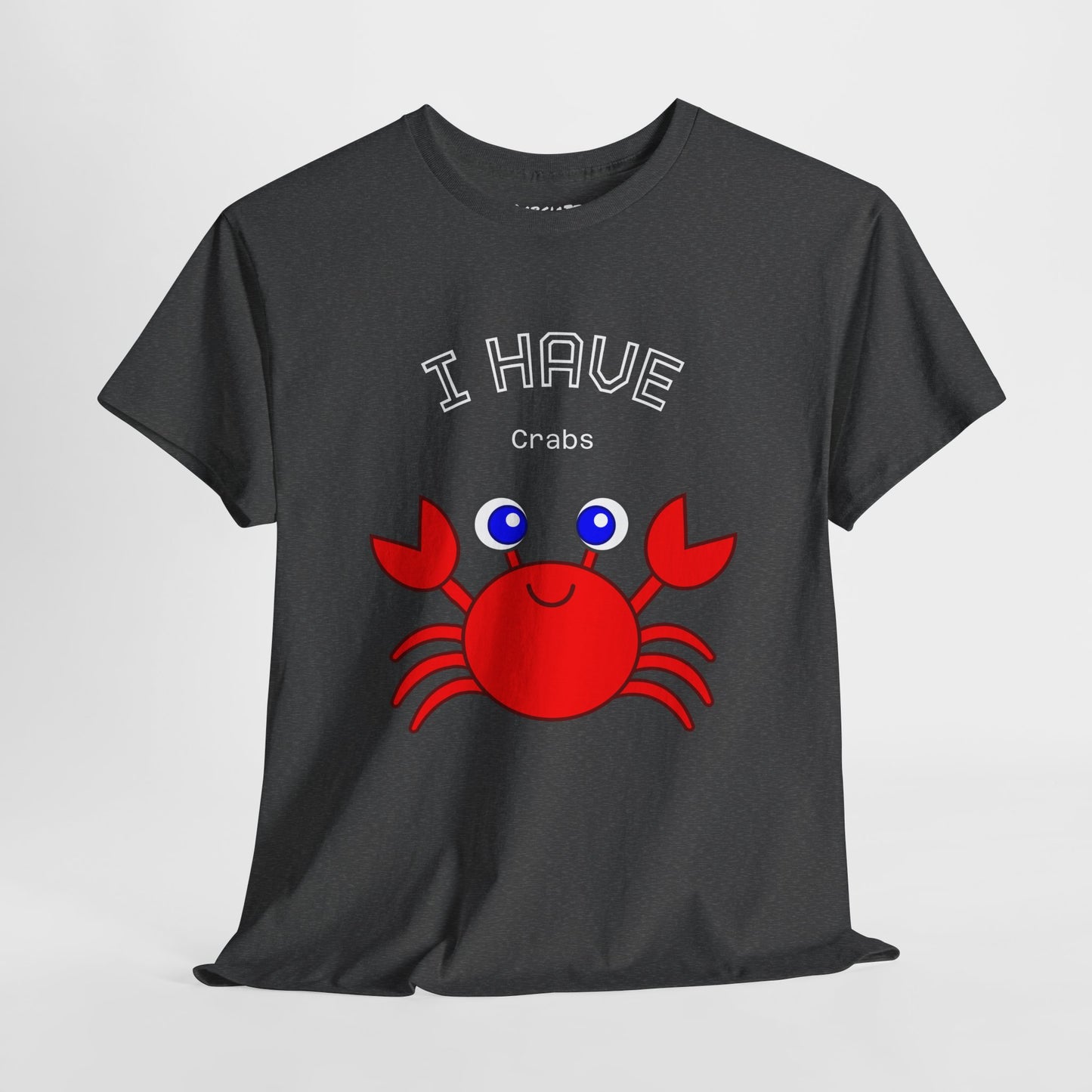 Funny "I Have Crabs" T-Shirt, Unisex Cotton Tee (Dark Colors)