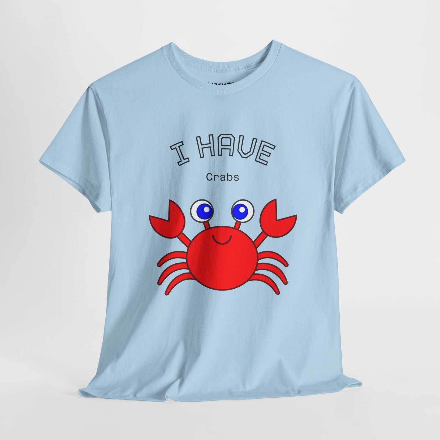 Funny "I Have Crabs" T-Shirt, Unisex Cotton Tee (Light Colors)