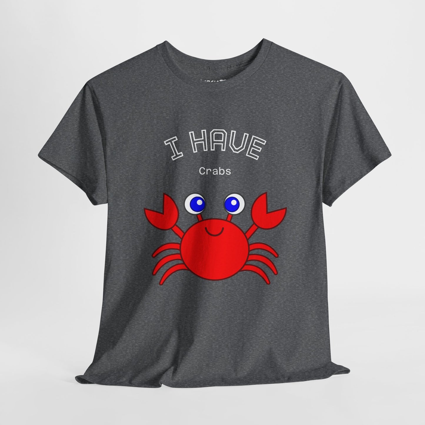 Funny "I Have Crabs" T-Shirt, Unisex Cotton Tee (Dark Colors)