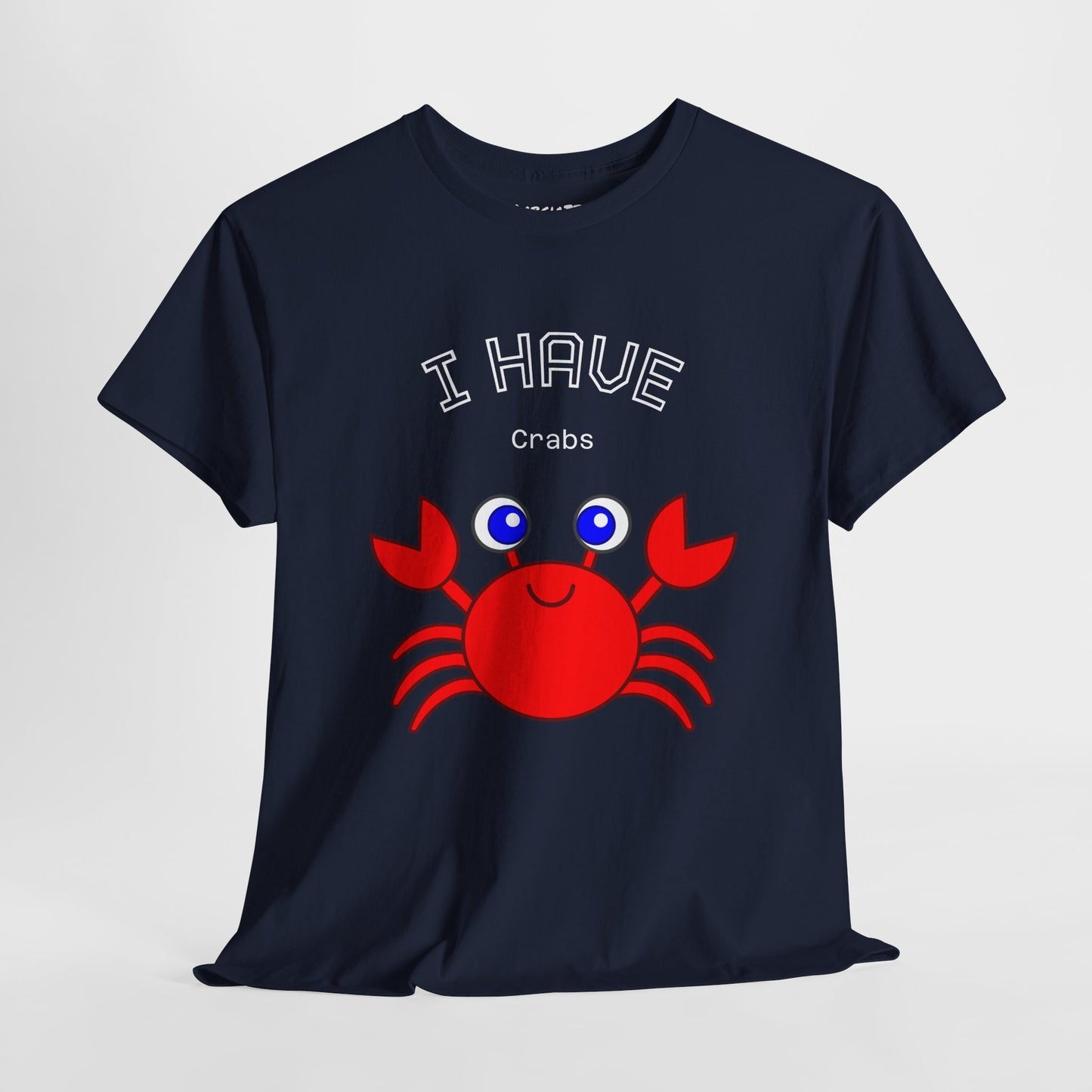 Funny "I Have Crabs" T-Shirt, Unisex Cotton Tee (Dark Colors)
