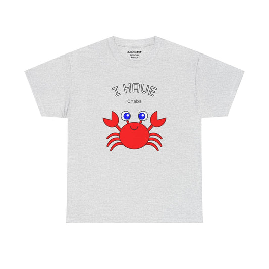 Funny "I Have Crabs" T-Shirt, Unisex Cotton Tee (Light Colors)