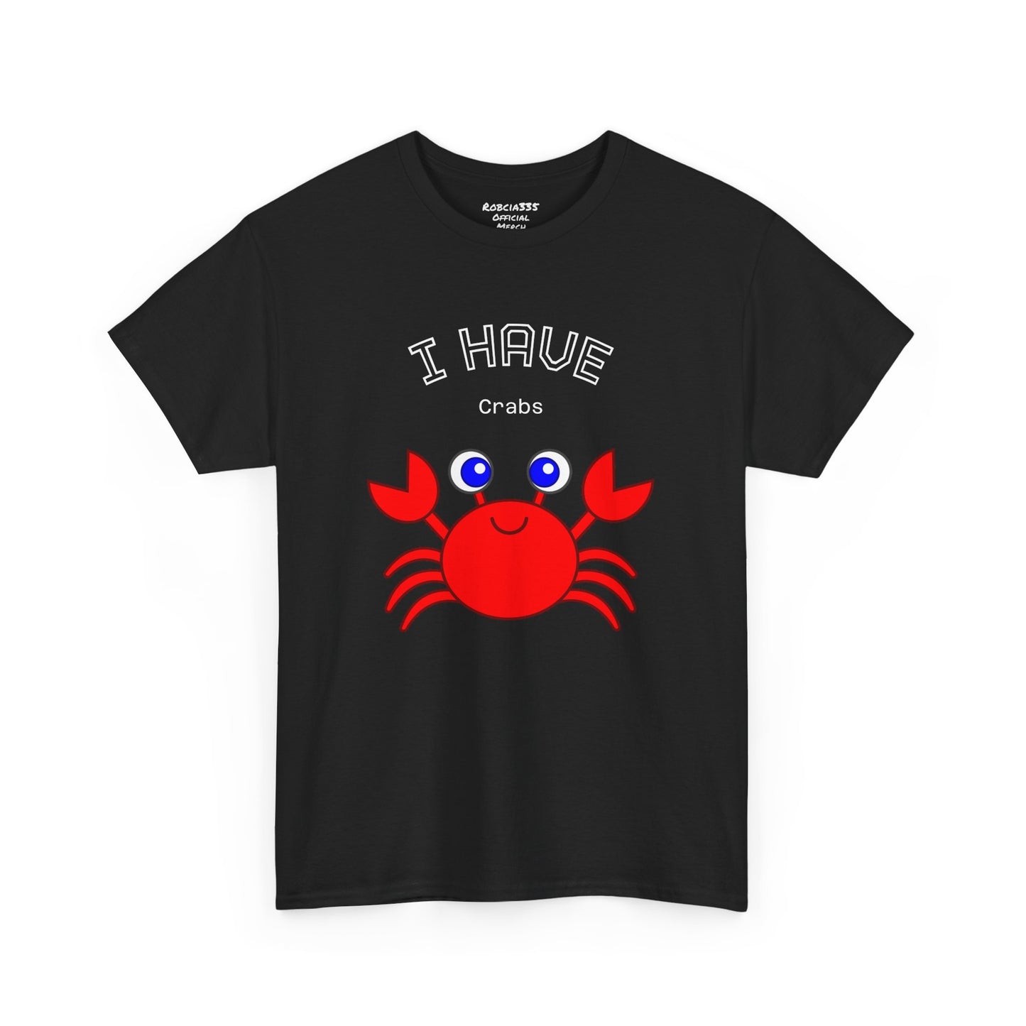 Funny "I Have Crabs" T-Shirt, Unisex Cotton Tee (Dark Colors)