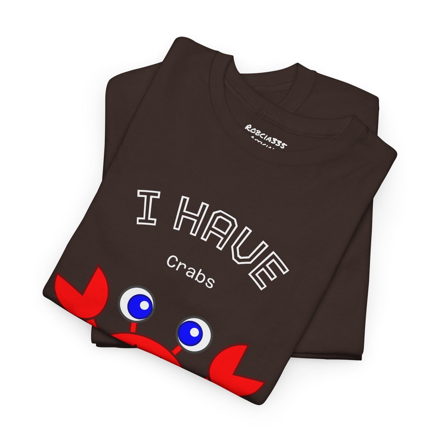Funny "I Have Crabs" T-Shirt, Unisex Cotton Tee (Dark Colors)