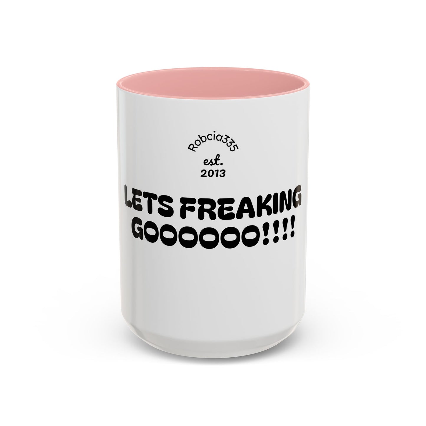 Motivational Accent Coffee Mug - 'LET'S FREAKING GOOOOO!!!!' - Perfect for Coffee Lovers