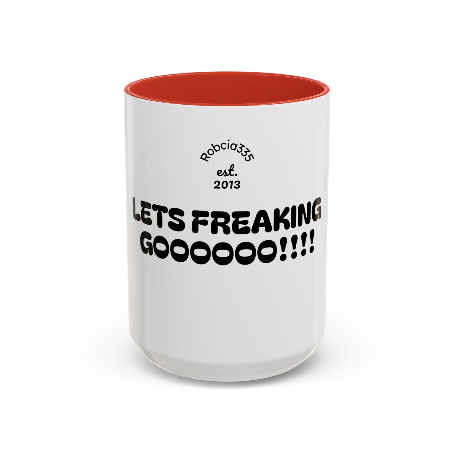 Motivational Accent Coffee Mug - 'LET'S FREAKING GOOOOO!!!!' - Perfect for Coffee Lovers