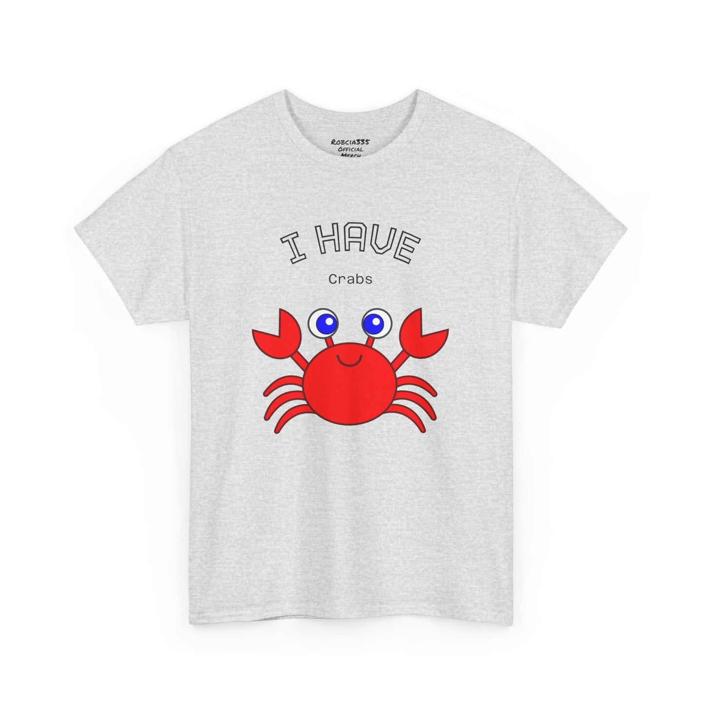 Funny "I Have Crabs" T-Shirt, Unisex Cotton Tee (Light Colors)