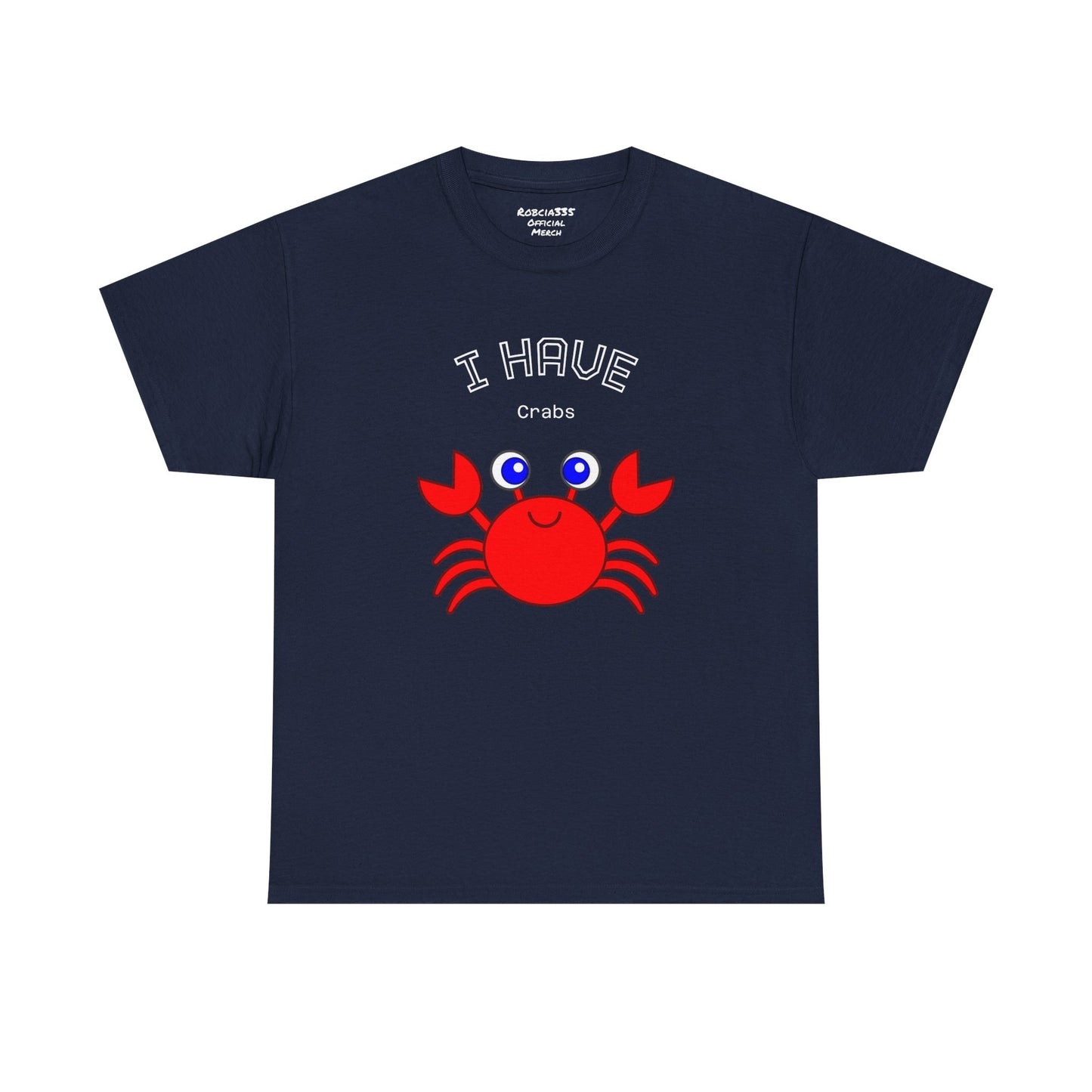 Funny "I Have Crabs" T-Shirt, Unisex Cotton Tee (Dark Colors)