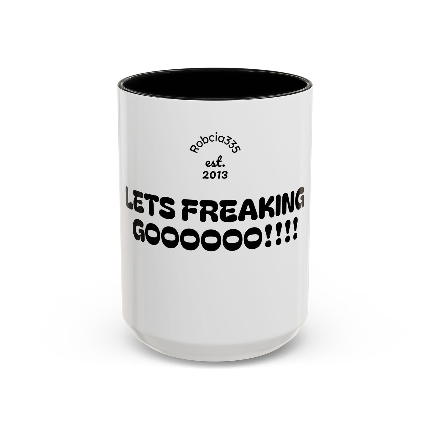 Motivational Accent Coffee Mug - 'LET'S FREAKING GOOOOO!!!!' - Perfect for Coffee Lovers