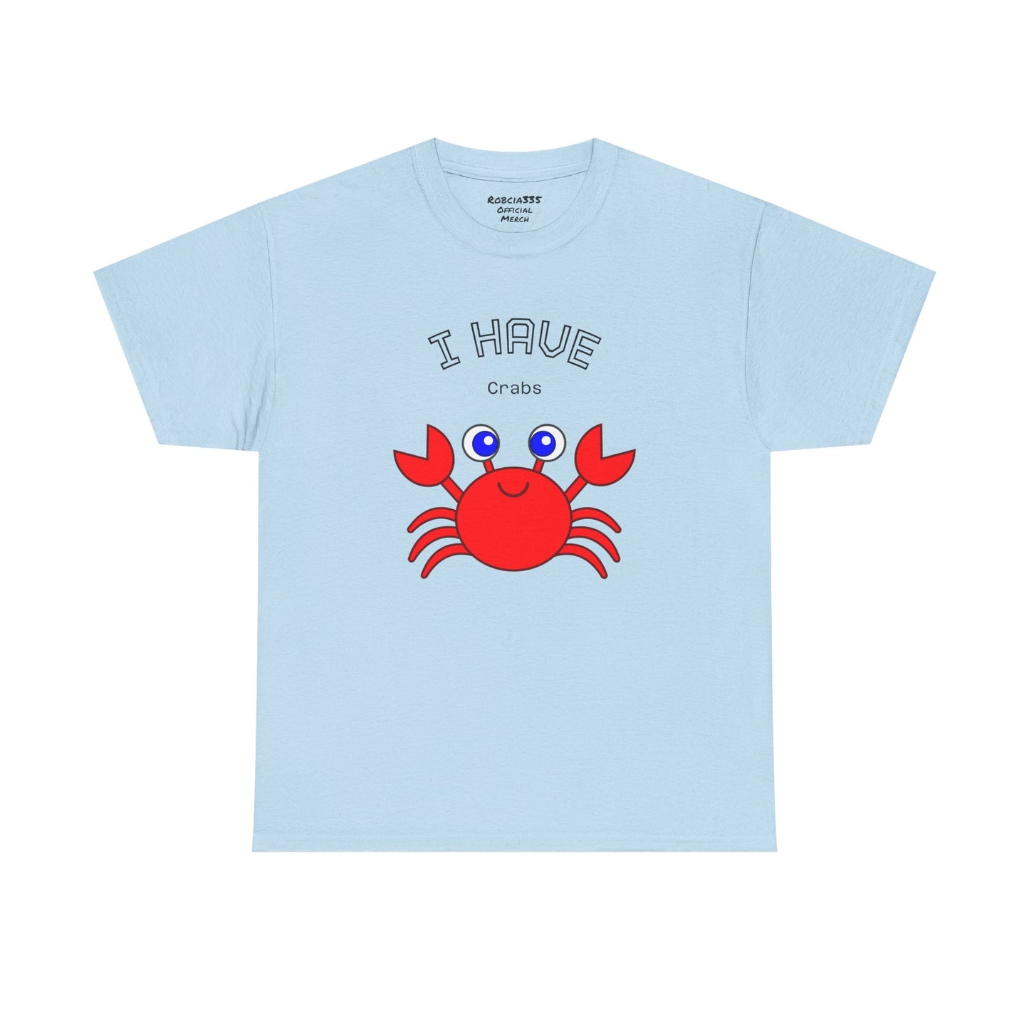 Funny "I Have Crabs" T-Shirt, Unisex Cotton Tee (Light Colors)