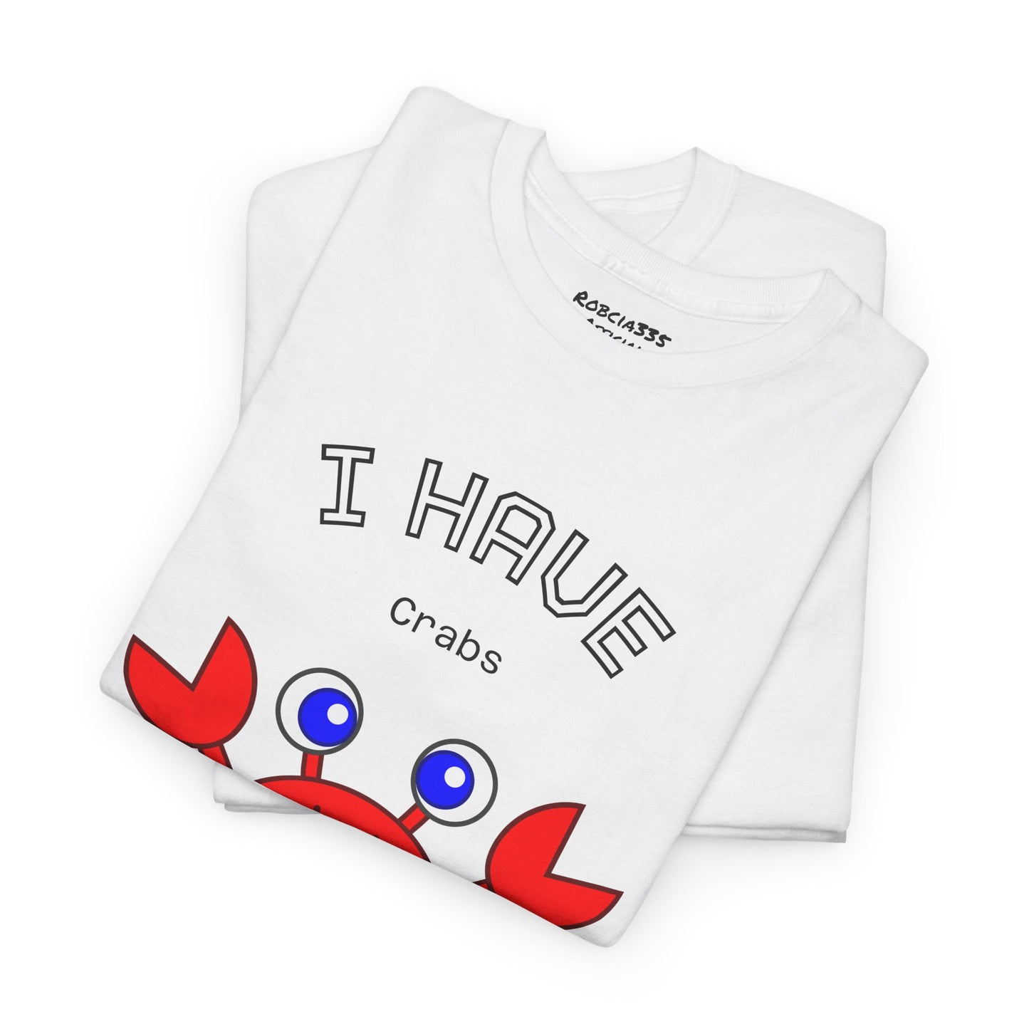 Funny "I Have Crabs" T-Shirt, Unisex Cotton Tee (Light Colors)
