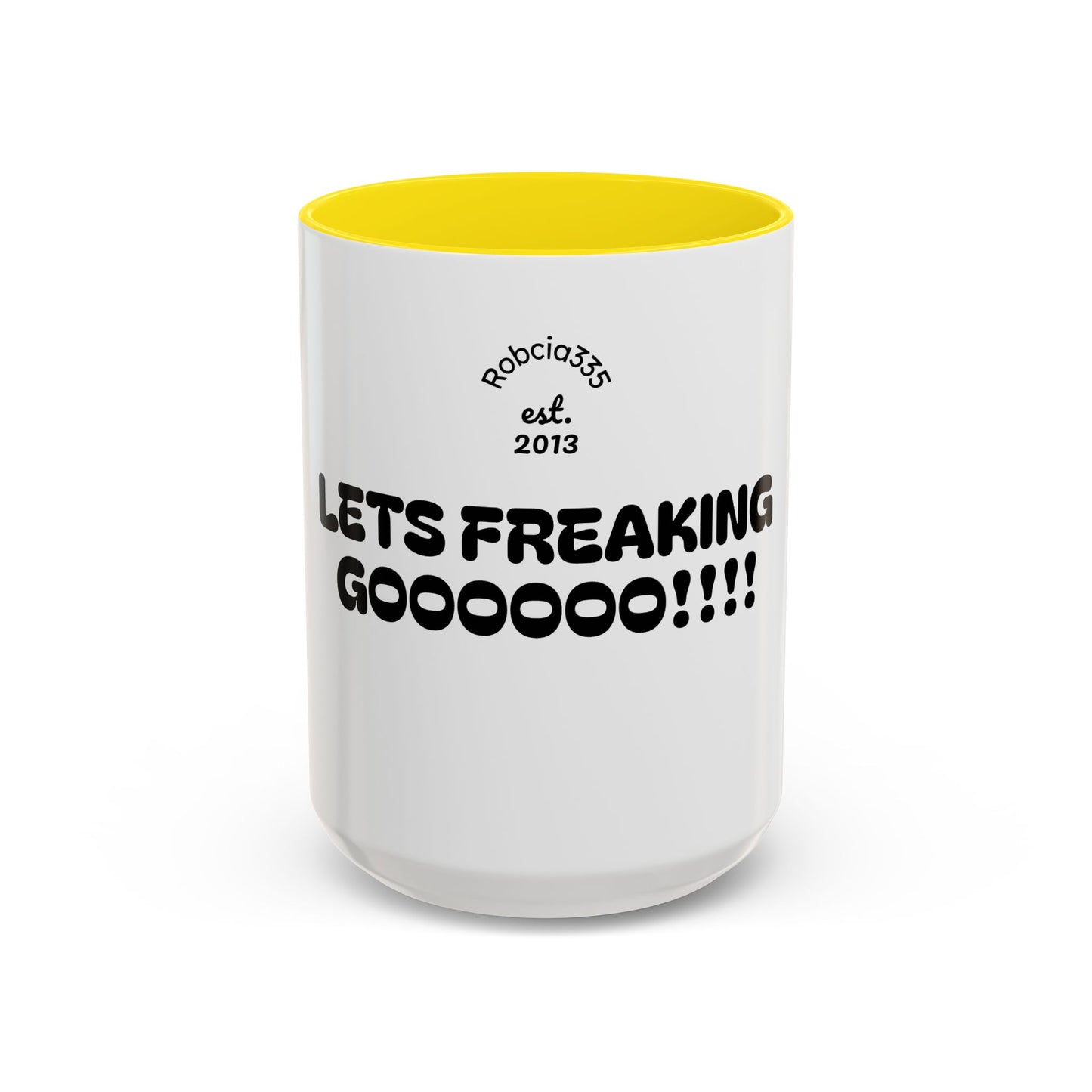Motivational Accent Coffee Mug - 'LET'S FREAKING GOOOOO!!!!' - Perfect for Coffee Lovers