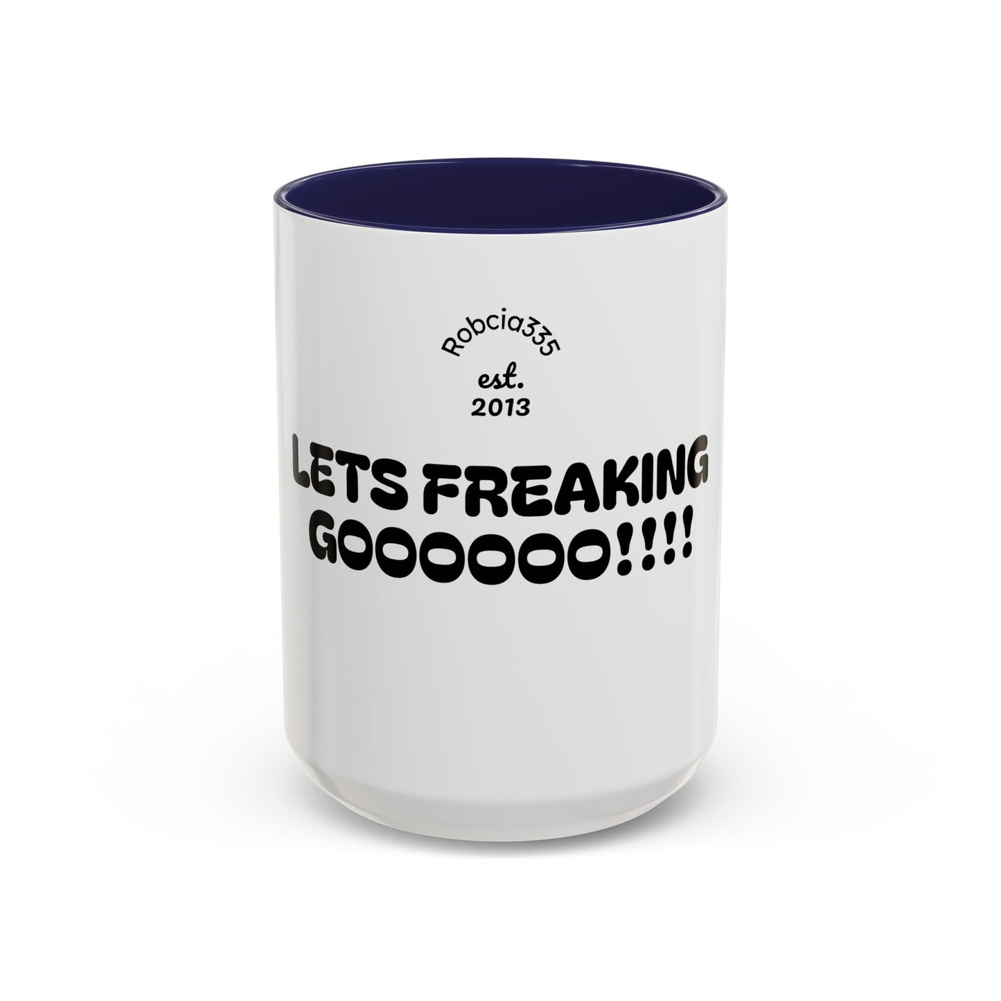 Motivational Accent Coffee Mug - 'LET'S FREAKING GOOOOO!!!!' - Perfect for Coffee Lovers