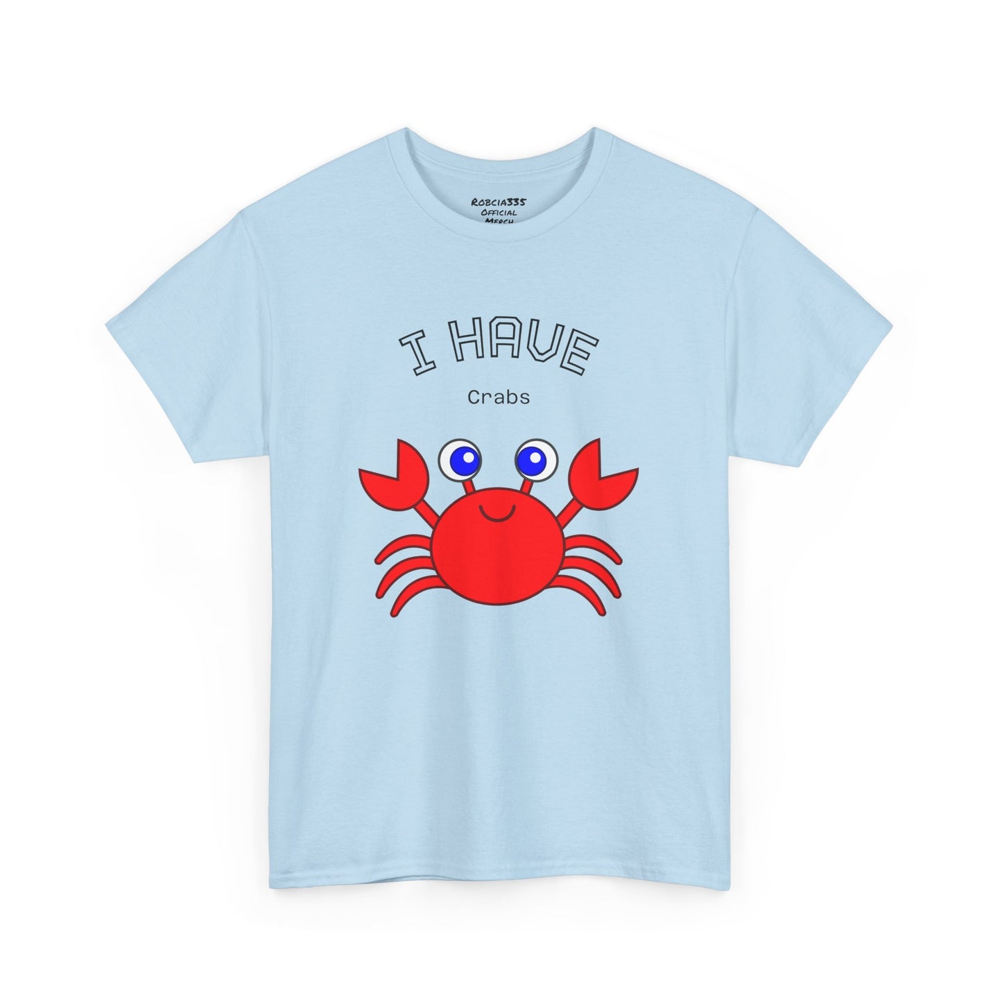 Funny "I Have Crabs" T-Shirt, Unisex Cotton Tee (Light Colors)