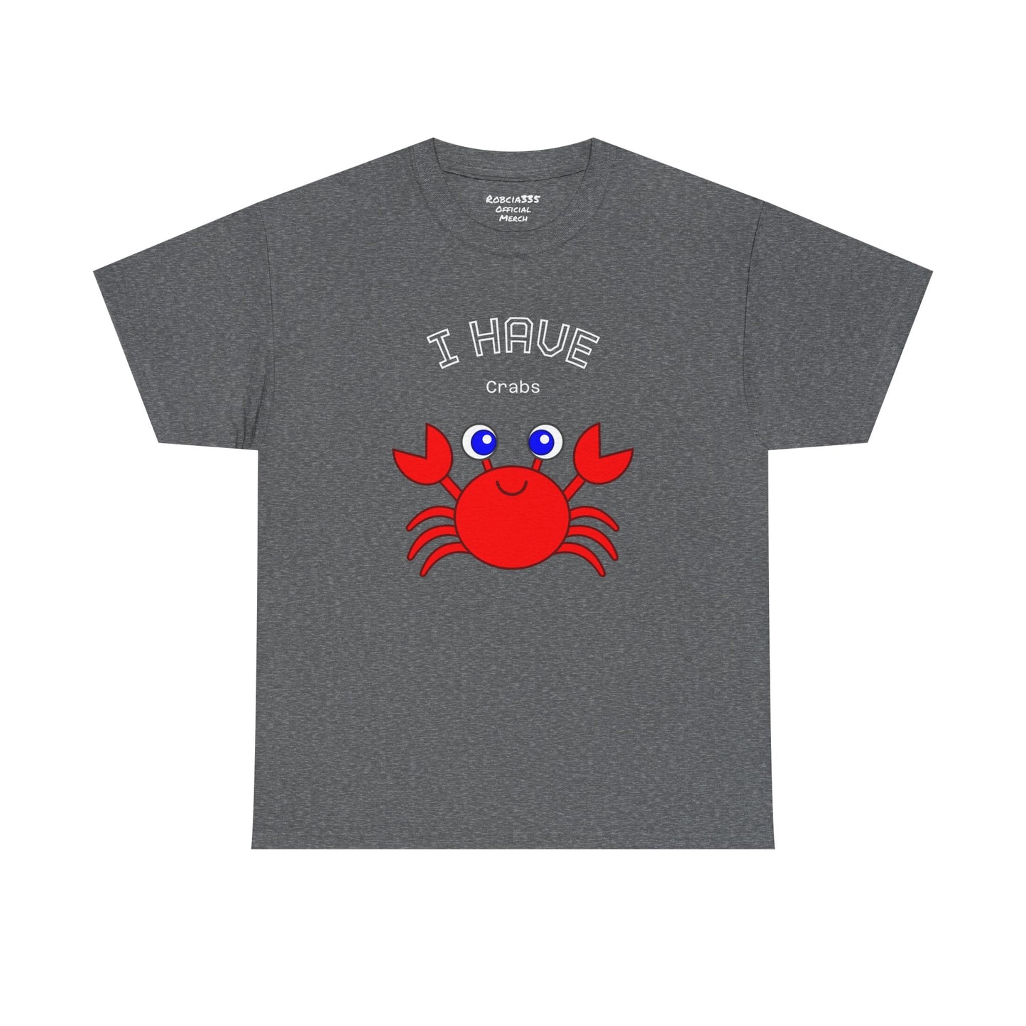 Funny "I Have Crabs" T-Shirt, Unisex Cotton Tee (Dark Colors)