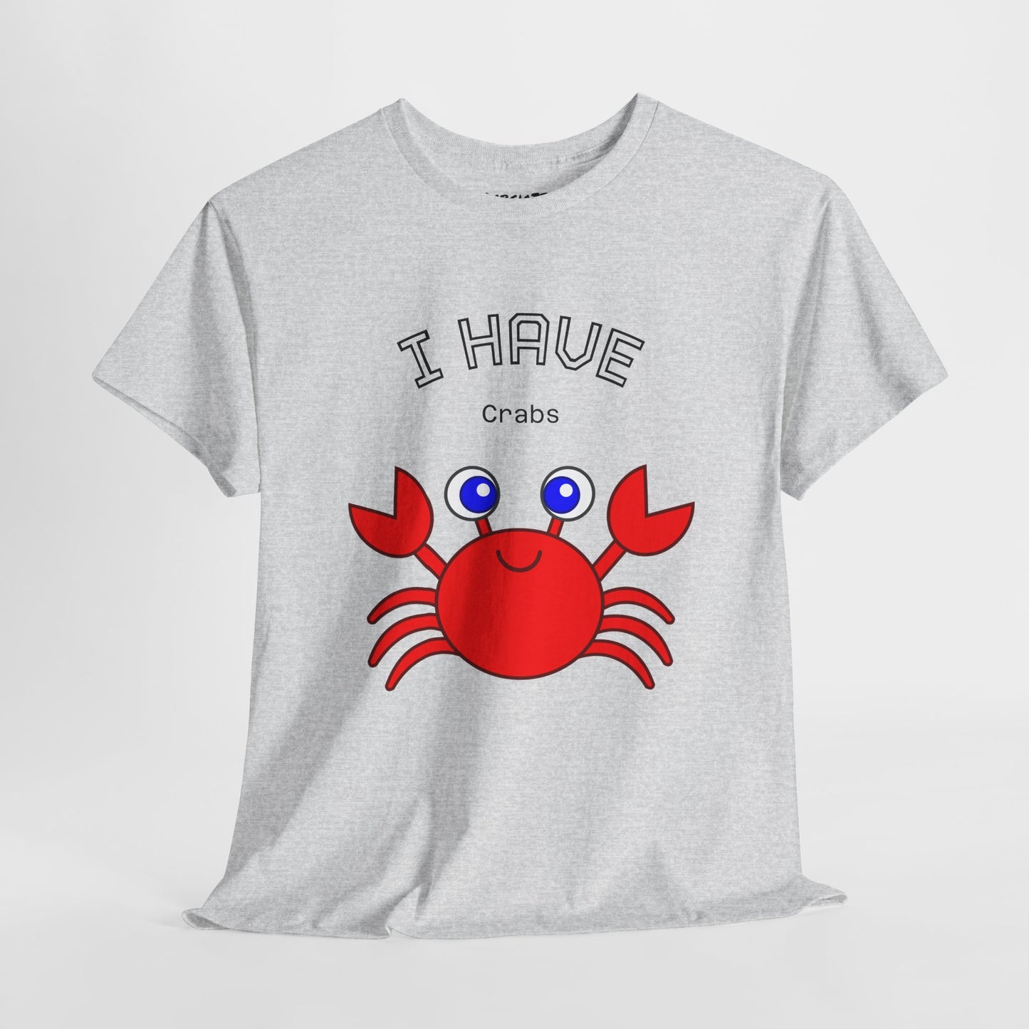 Funny "I Have Crabs" T-Shirt, Unisex Cotton Tee (Light Colors)